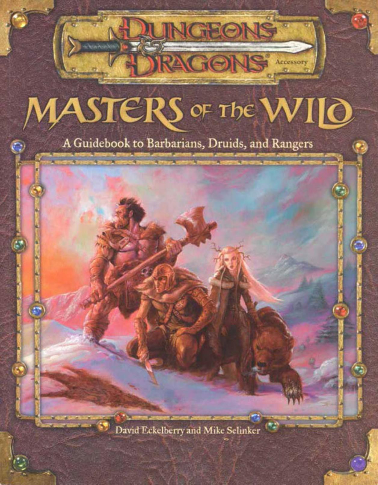 Masters of the Wild: A Guidebook to Barbarians, Druids, and Rangers