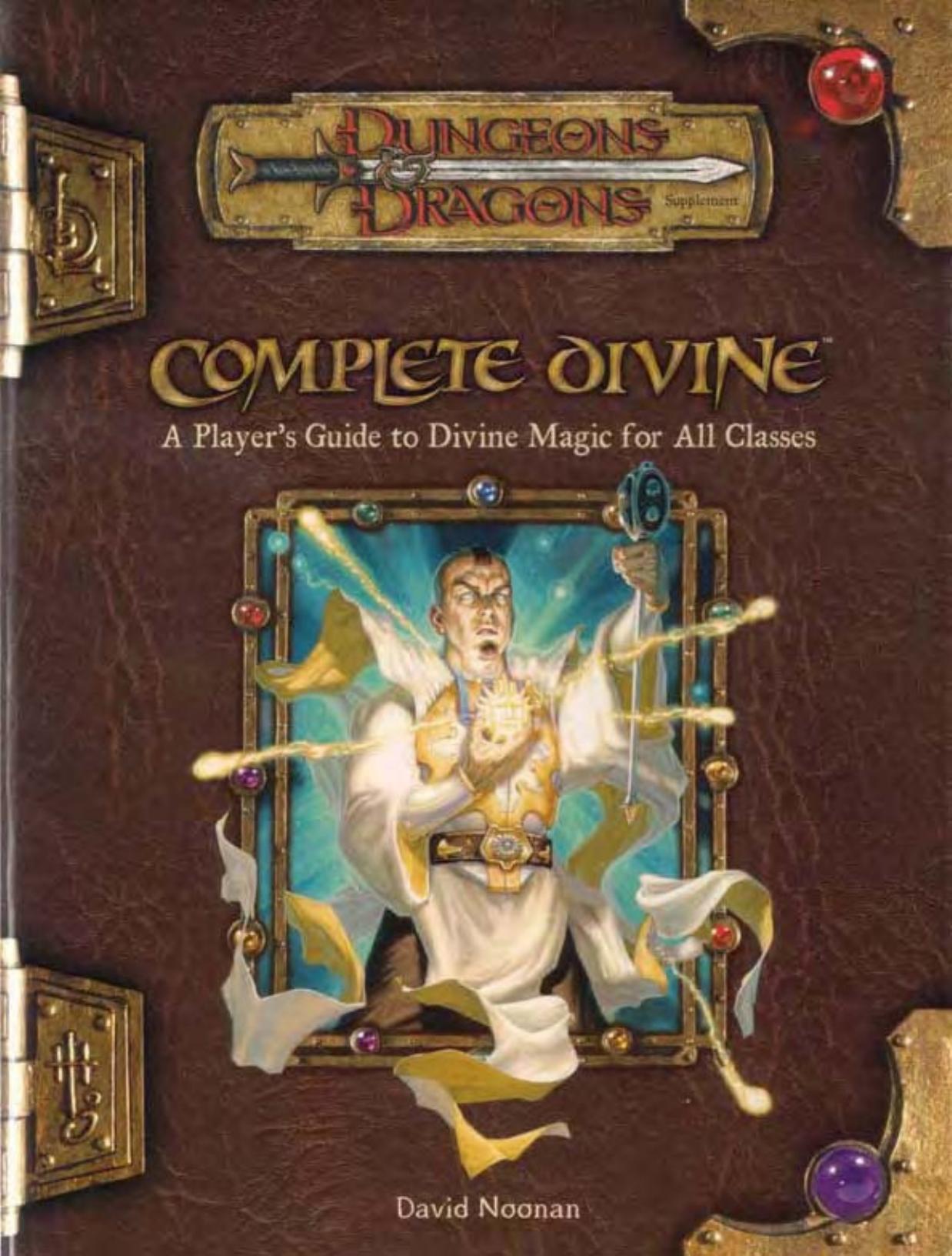 Complete Divine: A Player's Guide to Divine Magic for All Classes