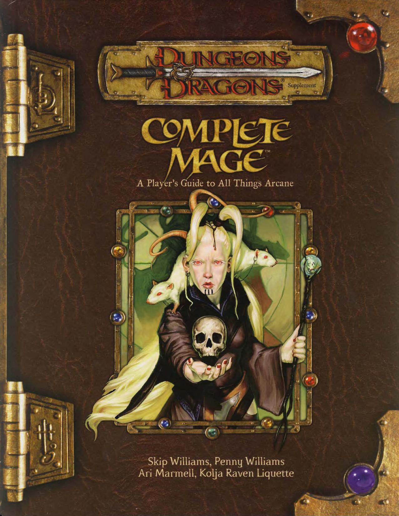 Complete Mage: A Player's Guide to All Things Arcane