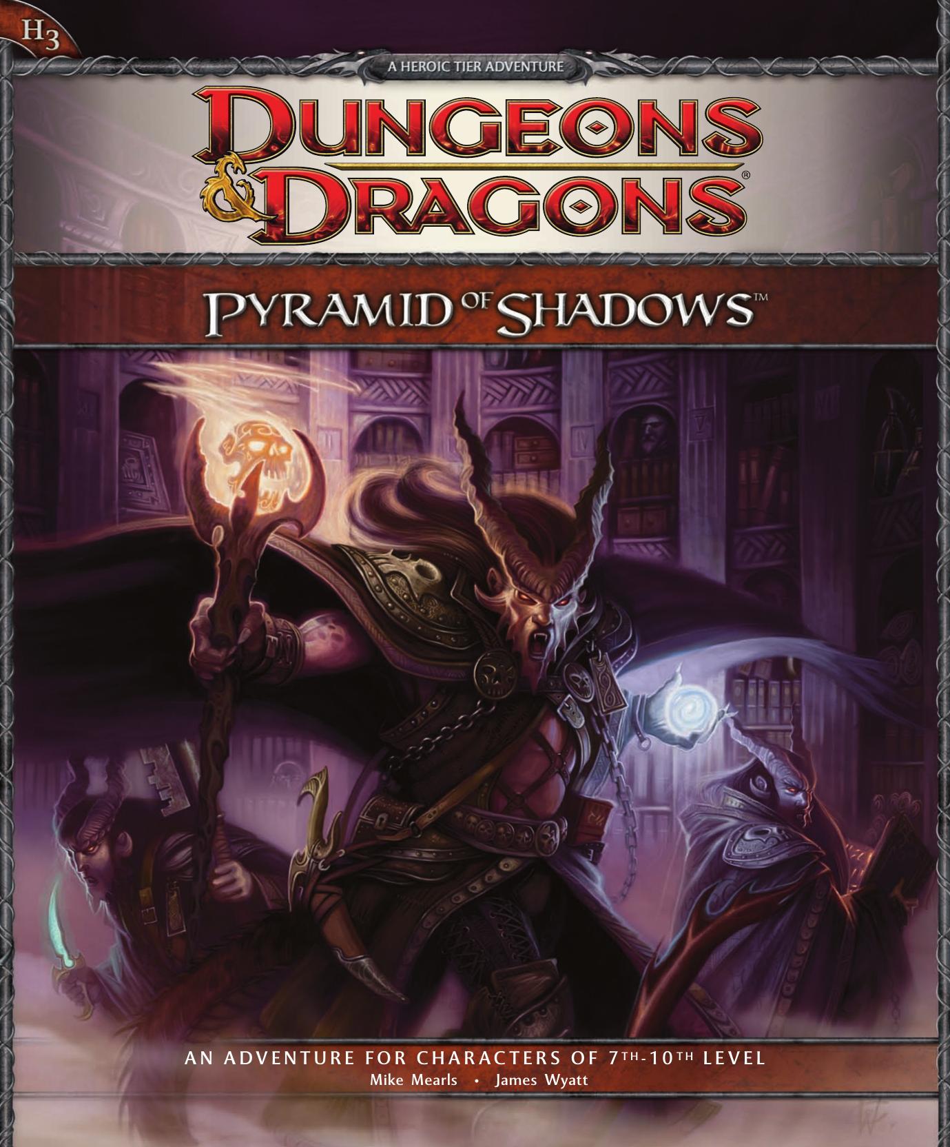 Dungeons & Dragons Pyramid of Shadows: An Adventure for Characters of 7th- 10th Level